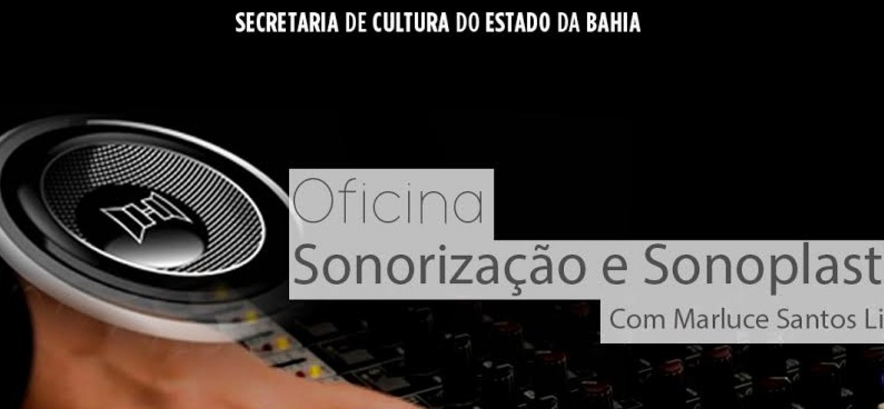 Centro de Cultura abre inscrições para Oficina de Sonorização e Sonoplastia