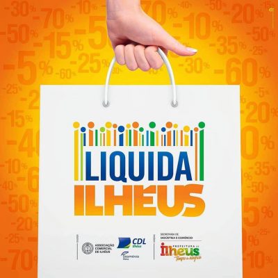 ENTIDADES DO COMÉRCIO PREPARAM UMA DAS MAIORES PROMOÇÕES DO ANO: A LIQUIDA ILHÉUS