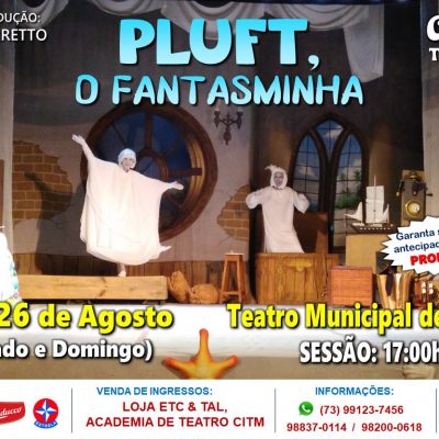 Peça “Pluft, o Fantasminha” será atração no Teatro Municipal de Ilhéus neste final de semana