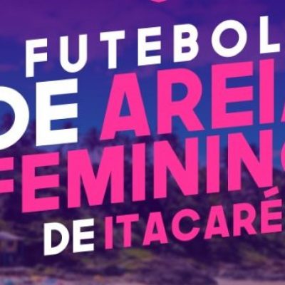 I Copa de Futebol de Areia Feminino de Itacaré começa neste sábado