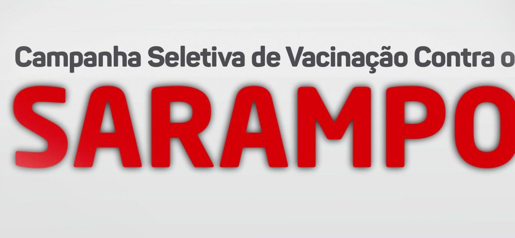Iniciada campanha seletiva de vacinação contra o sarampo em Ilhéus