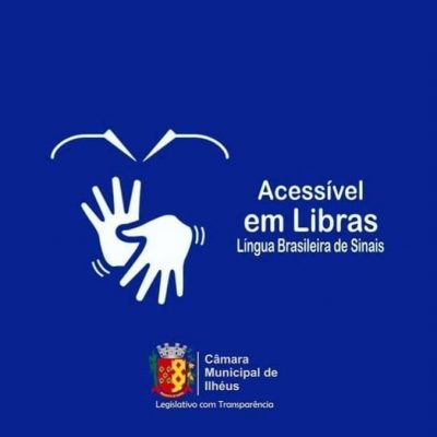 Câmara de Ilhéus é pioneira na região em realizar sessões com intérprete de Libras
