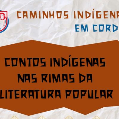 Caminhos Indígenas em Cordel reúne contos em apresentações virtuais