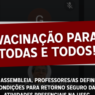 Em Assembleia, professores/as definem condições para retorno do ensino presencial na UESC