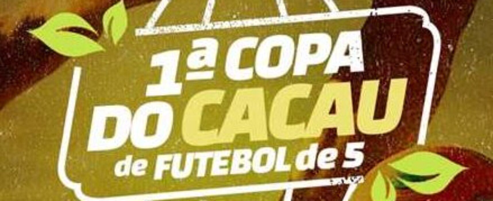 Ilhéus: Acontece neste final de semana o 1° Torneio do Cacau de Futebol Fut 5 no Malhado.