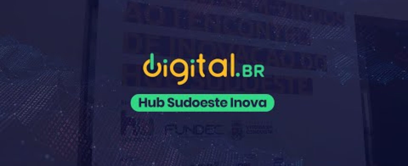 Inscrições abertas para o Programa de Transformação Digital do Hub Sudoeste