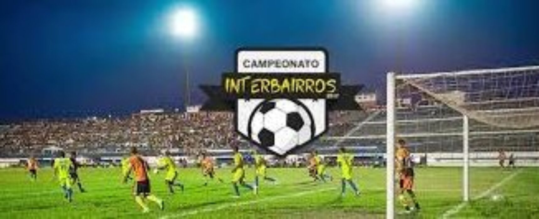 Campeonato Interbairros de Futebol tem duas rodadas no feriado prolongado com a expectativa é de campos lotados