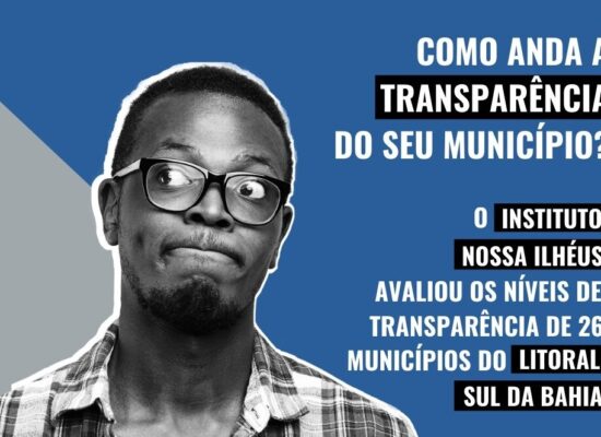 Ranking mostra que municípios do Litoral Sul da Bahia ainda possuem níveis ruins de transparência, mas há bons exemplos