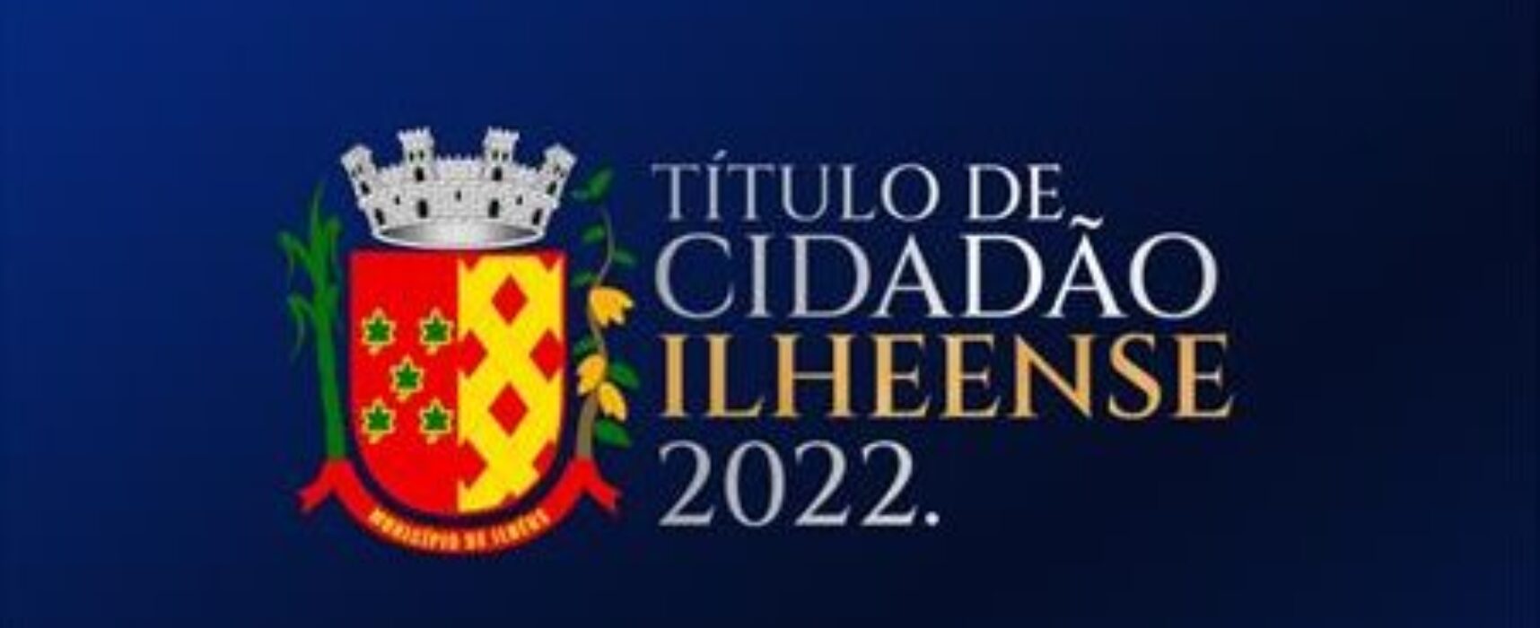 CÂMARA DE VEREADORES DE ILHÉUS ENTREGA TÍTULOS DE CIDADÃO ILHEENSE NESTA QUINTA-FEIRA (22)