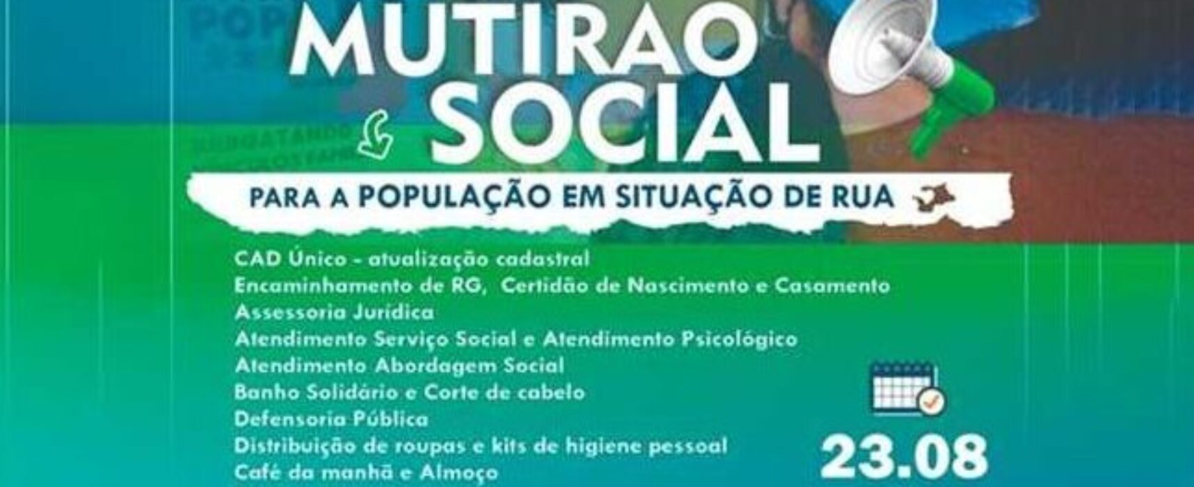 Prefeitura de Ilhéus realiza Mutirão Social para Pessoas em Situação de Rua nesta quarta-feira (23)