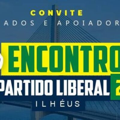 PL DE ILHÉUS REUNIRÁ FILIADOS E APOIADORES NO PRÓXIMO SÁBADO, 12 AGO.