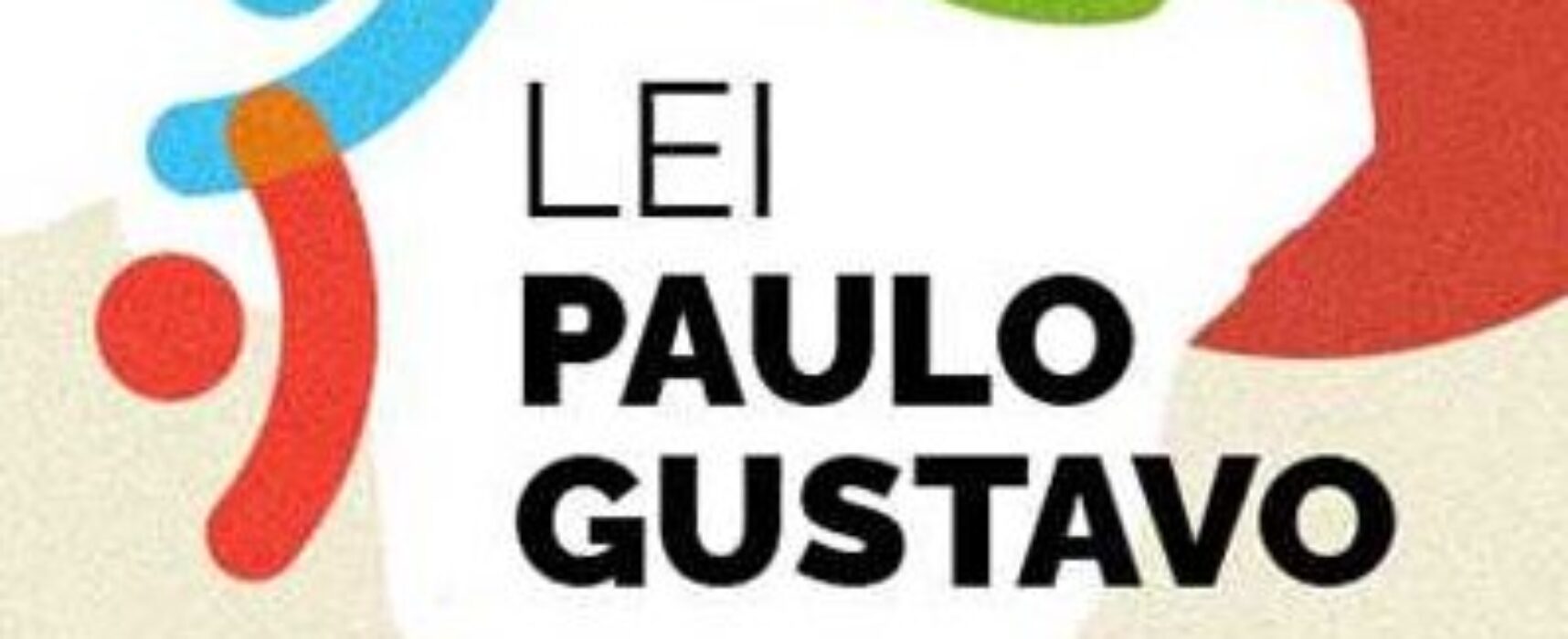 Inscrições para editais da Lei Paulo Gustavo são prorrogadas até 18 de dezembro