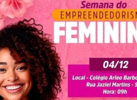 Ilhéus realiza Semana do Empreendedorismo Feminino; confira programação