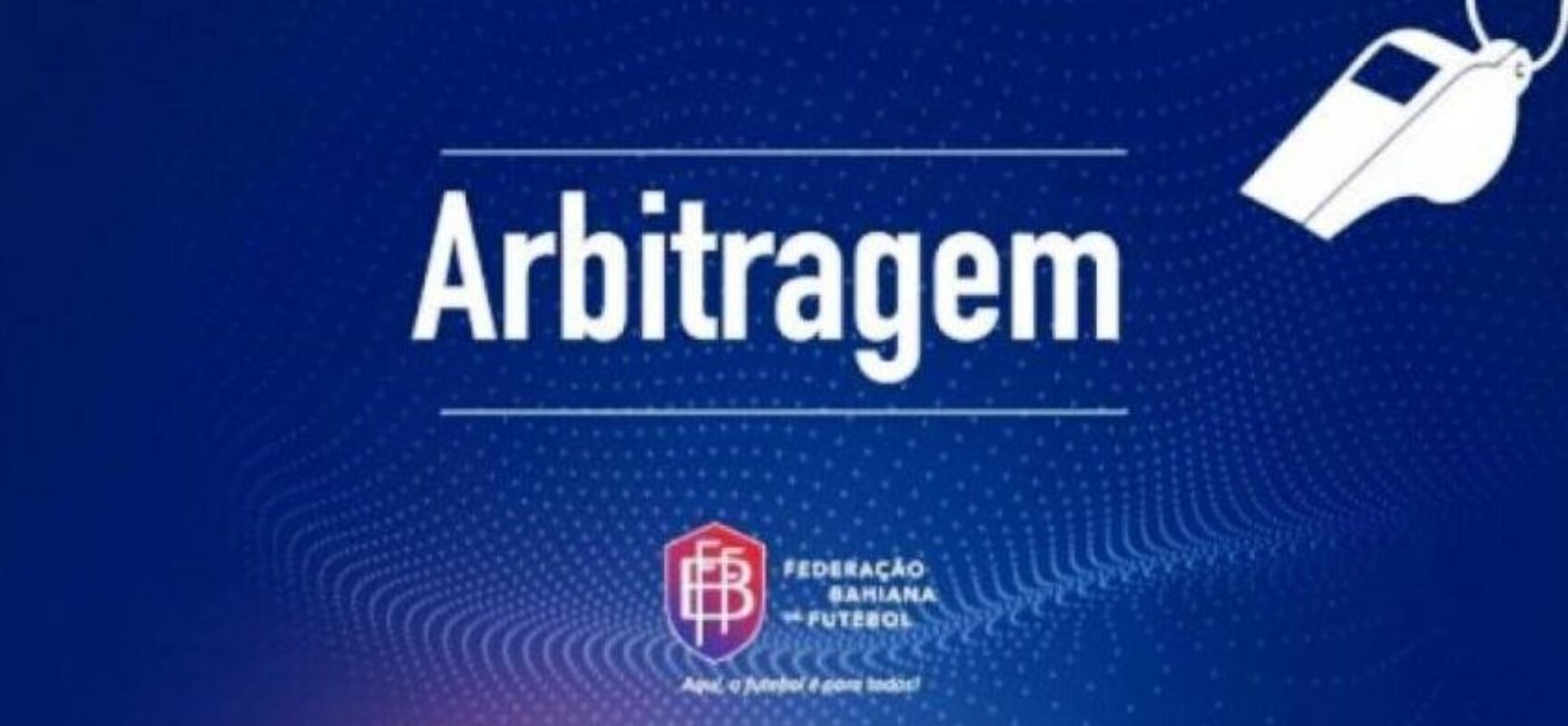 Sorteio de árbitros para 1ª rodada do Baianão 2024