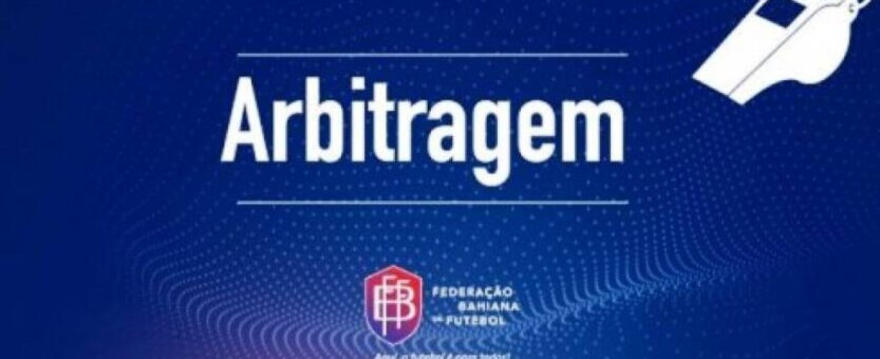 Sorteio de árbitros para jogos de abertura da 7ª rodada do Baianão 2024