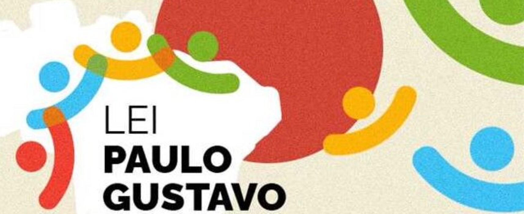 Lei Paulo Gustavo: fazedores de cultura têm até dia 19 de fevereiro para entregar documentação