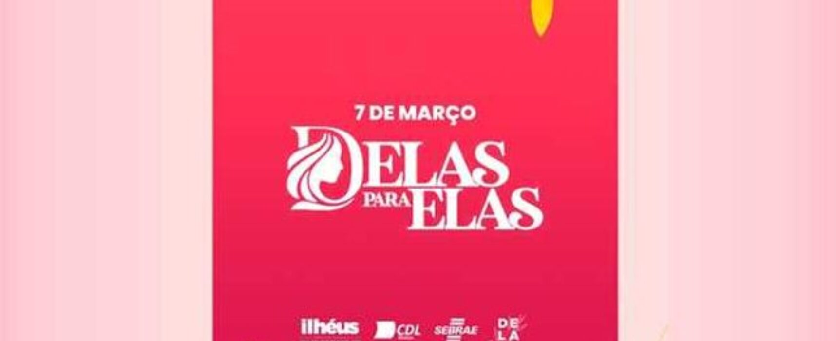 3ª edição do Seminário “Delas para Elas” vai marcar comemoração pelo Dia Internacional da Mulher