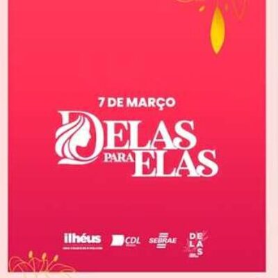 3ª edição do Seminário “Delas para Elas” vai marcar comemoração pelo Dia Internacional da Mulher