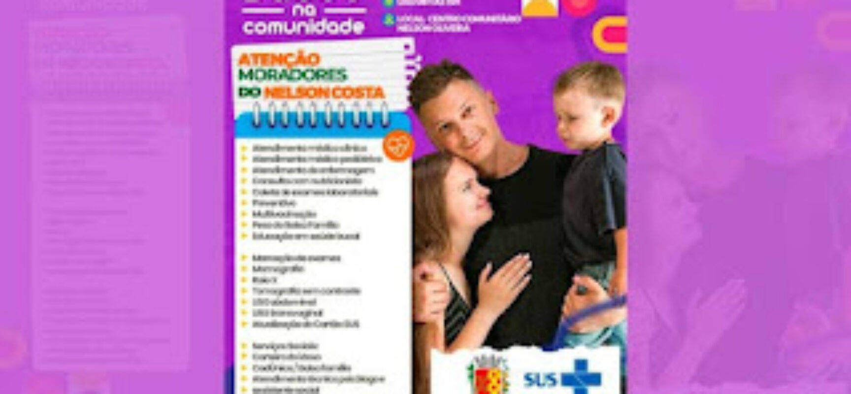 *Saúde na Comunidade reforça atendimento e acolhimento em Nelson Costa*