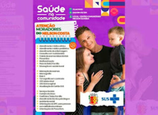 *Saúde na Comunidade reforça atendimento e acolhimento em Nelson Costa*