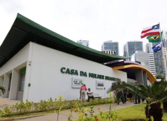 Casa da Mulher Brasileira ganha reforço na estrutura com implantação de Vara Especializada do TJBA