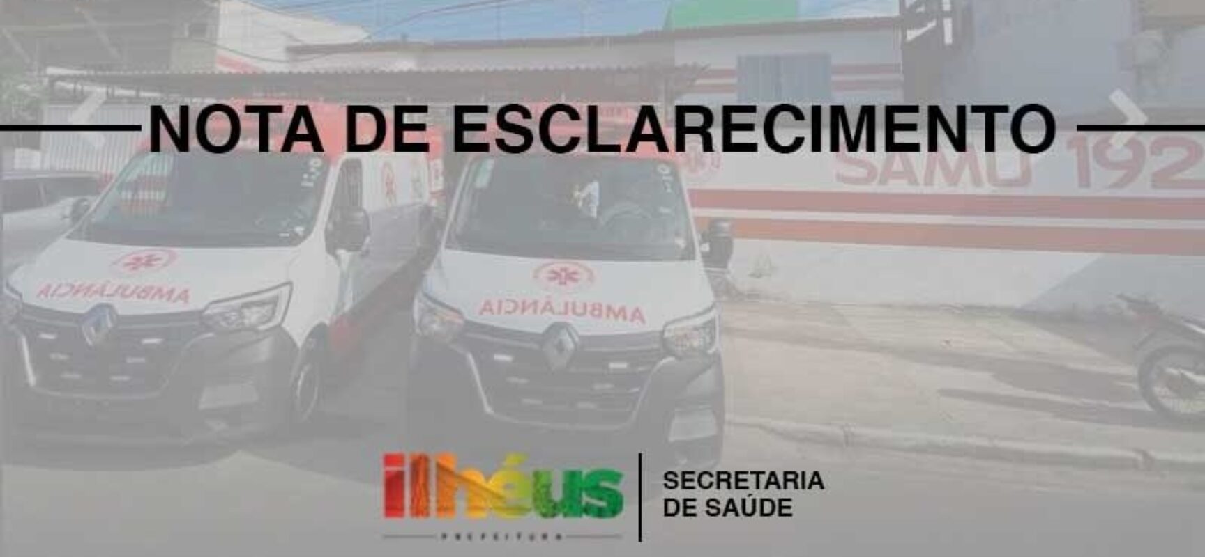 PREFEITURA DE ILHÉUS: *Nota de Esclarecimento à Imprensa*
