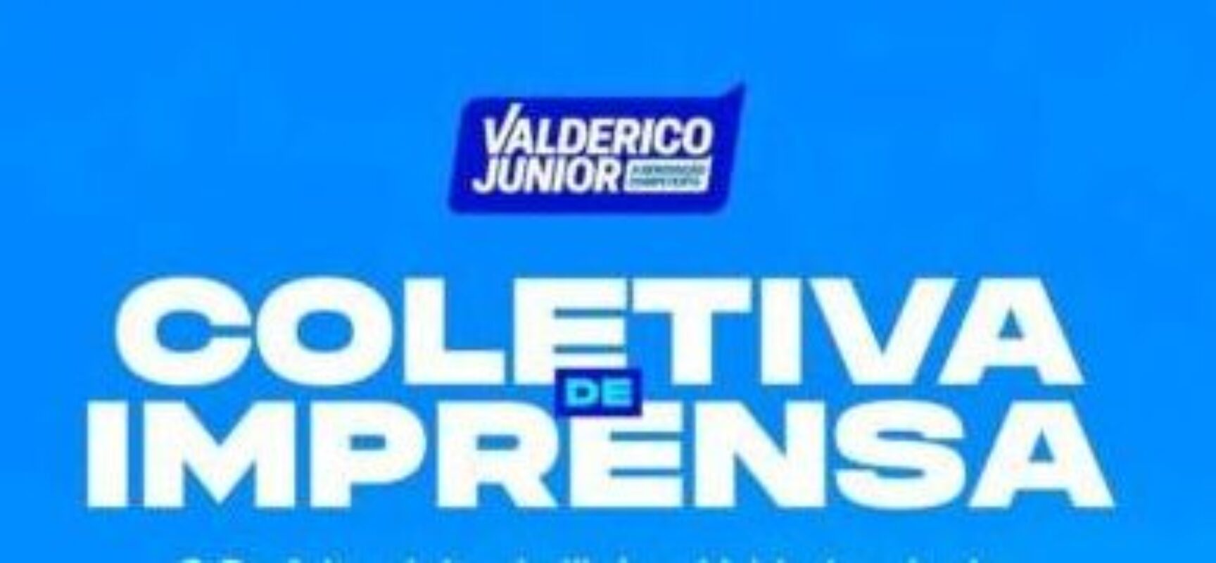COLETIVA DE IMPRENSA – VALDERICO JUNIOR