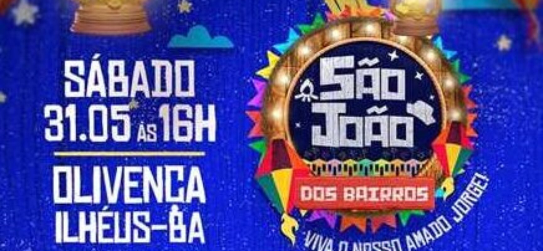 Olivença recebe edição do São João nos Bairros neste sábado (31)