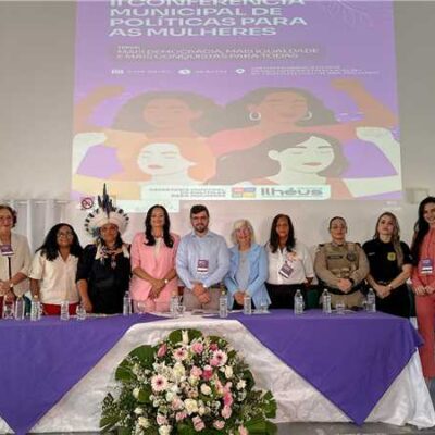 Conferência marca avanço histórico nas políticas públicas para mulheres em Ilhéus