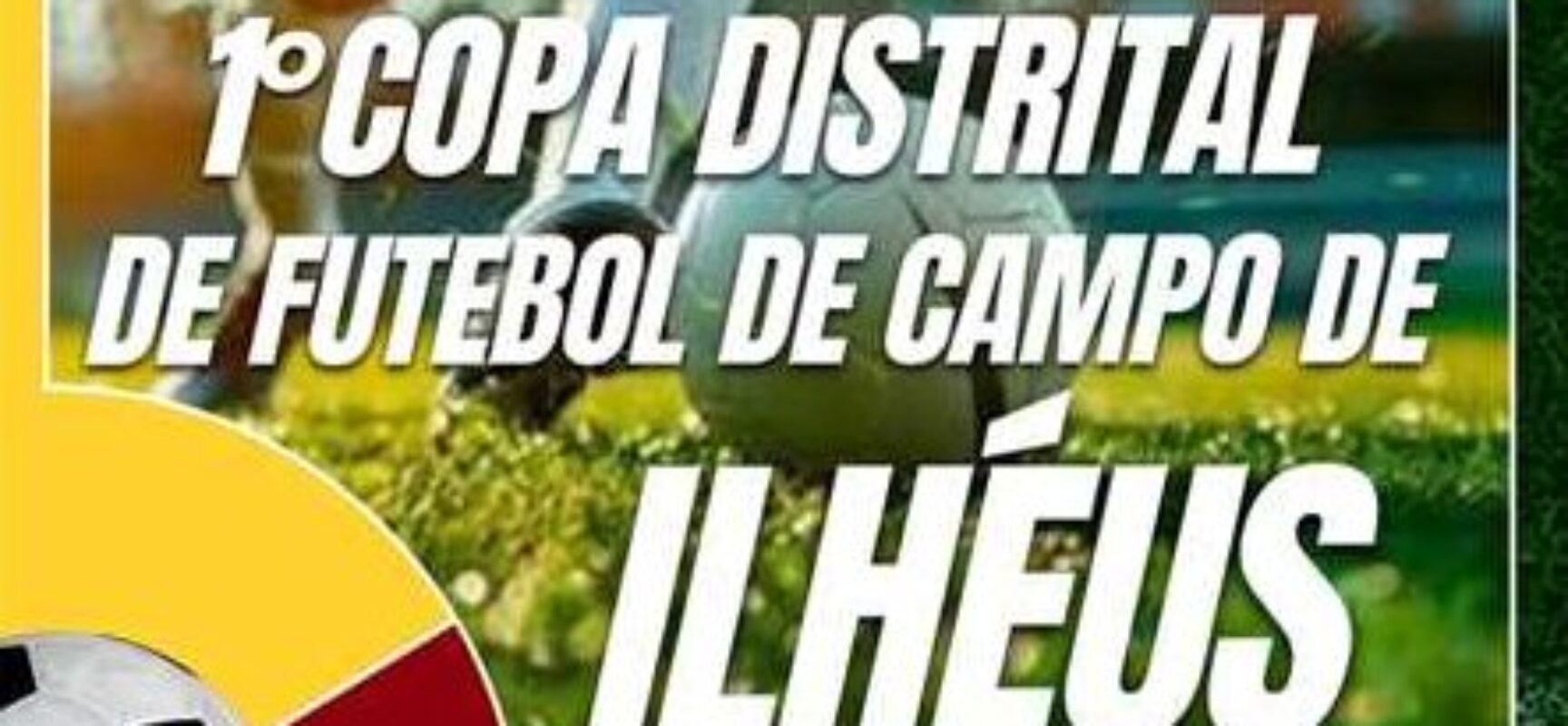 Prefeitura de Ilhéus lança a 1ª Copa Distrital de Futebol de Campo