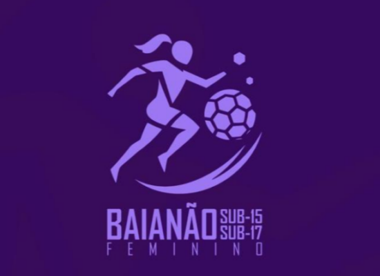 Divulgados regulamento e tabelas básicas do Baianão Feminino Sub-15 e Sub-17