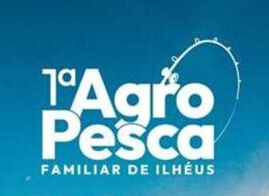 Prefeitura de Ilhéus realiza a 1ª AgroPesca Familiar em parceria com o Sebrae