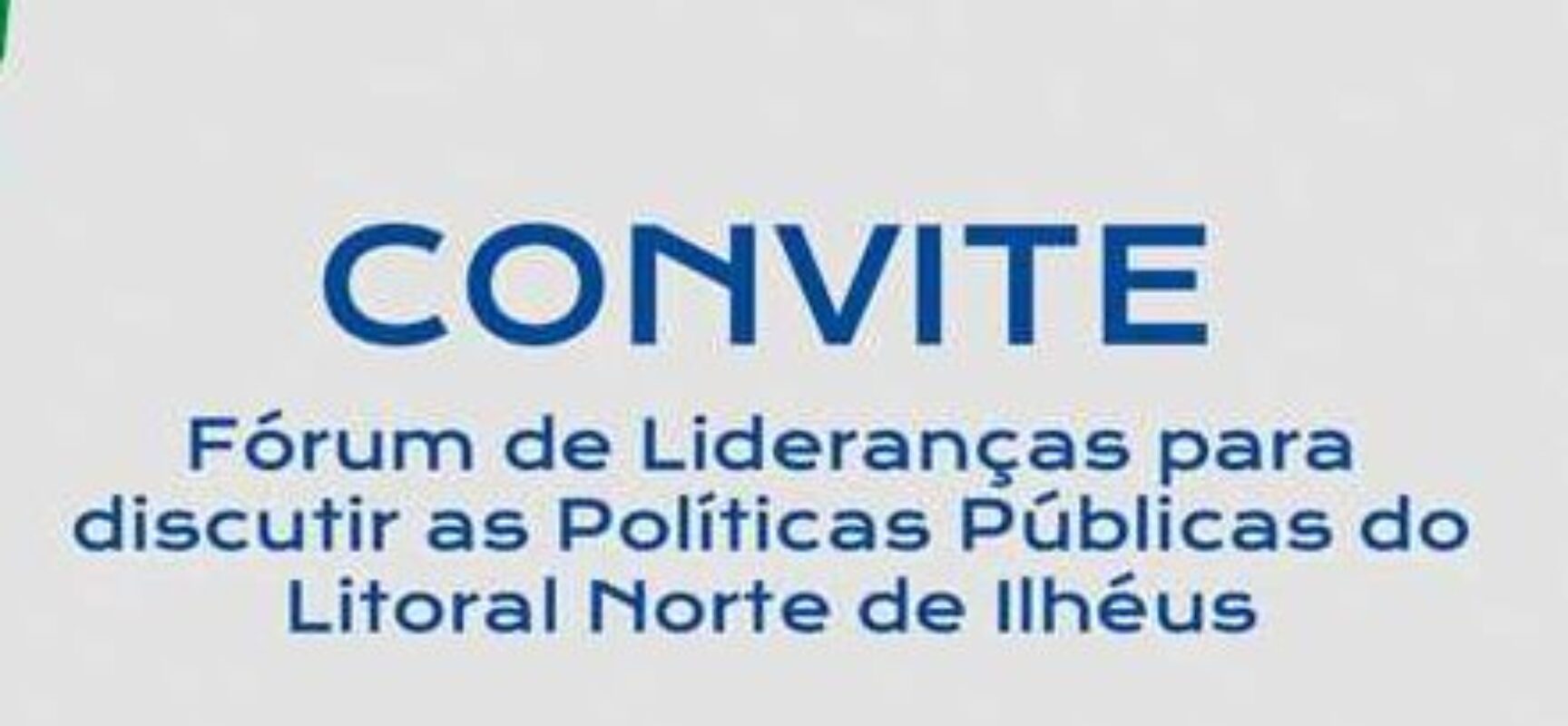 Ilhéus realiza Fórum de Lideranças para debater políticas públicas do Litoral Norte