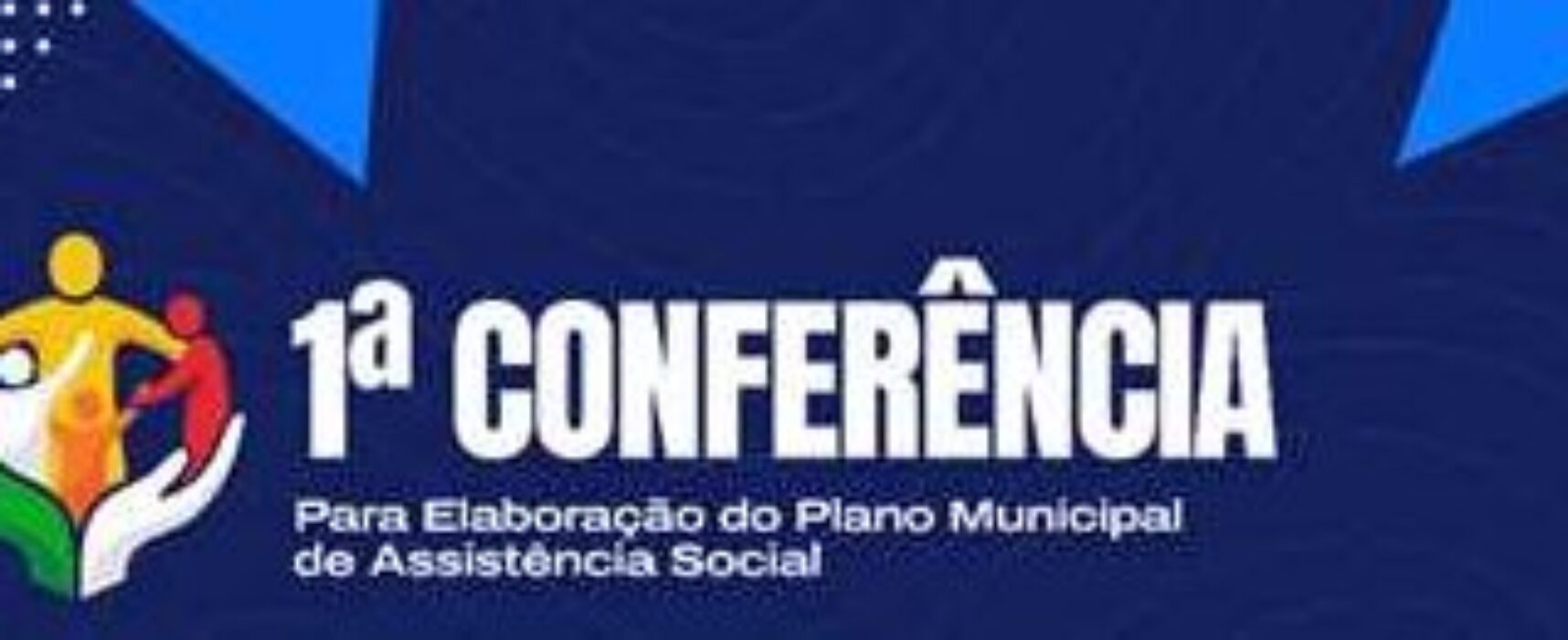 Ilhéus realiza 1ª Conferência para elaboração do Plano Municipal de Assistência Social