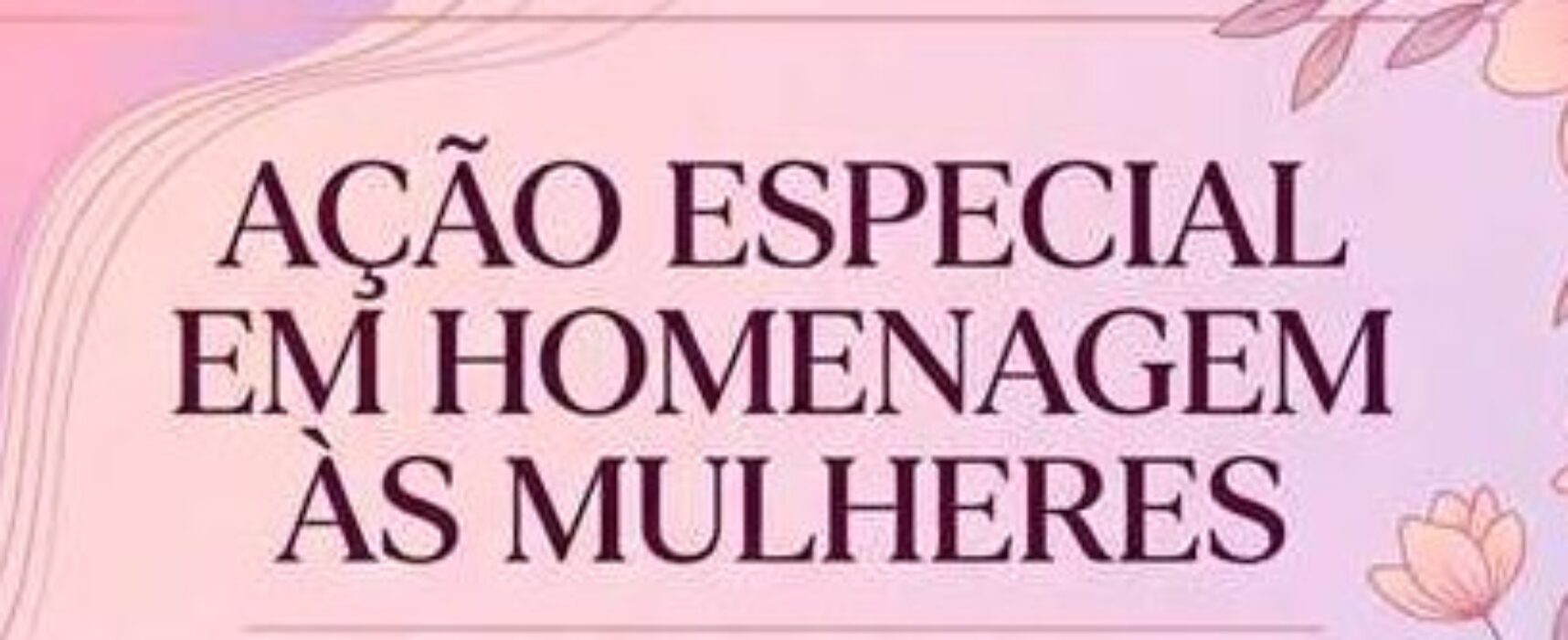 Ilhéus realiza ação da Mulher e oferece serviços gratuitos de saúde no dia 26 de março