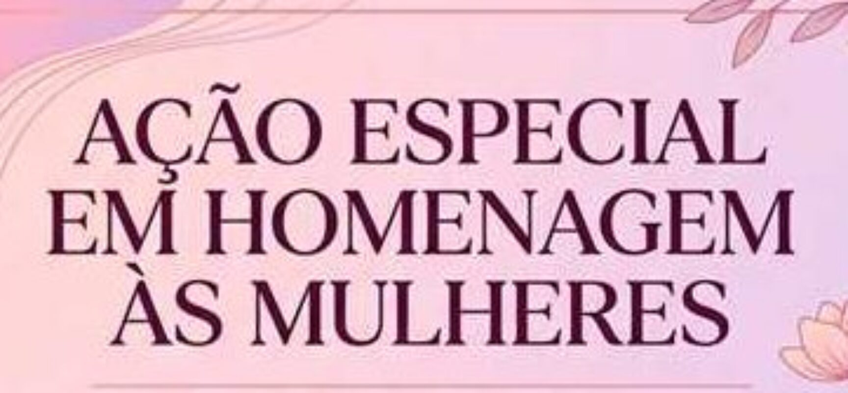 Ilhéus realiza ação da Mulher e oferece serviços gratuitos de saúde no dia 26 de março