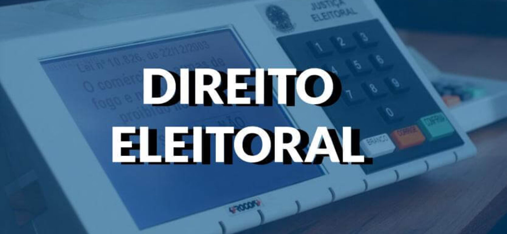 DIREITO ELEITORAL: Entenda o que é e como funciona a Ação de Investigação Judicial Eleitoral – AIJE