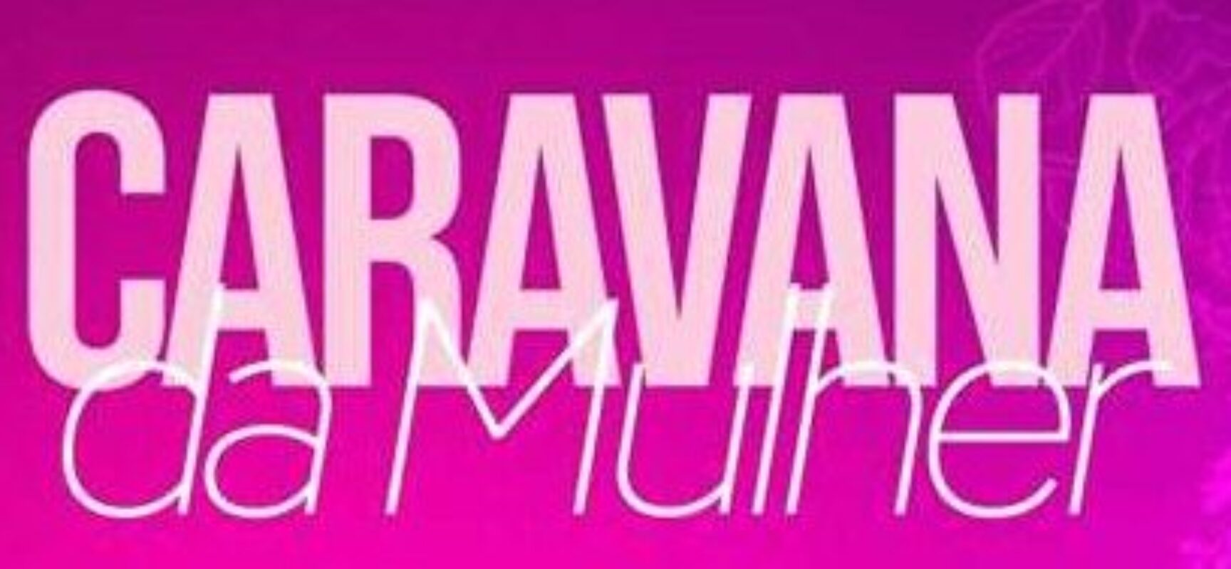 Caravana da Mulher chega a Acuípe de Baixo no próximo dia 29