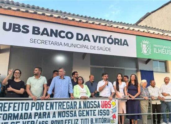 Prefeitura de Ilhéus entrega nova UBS do Banco da Vitória no aniversário de 492 anos do município