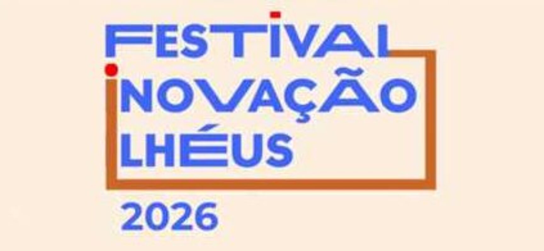 Festival de Inovação 2026 leva programação gratuita ao Centro Histórico de Ilhéus