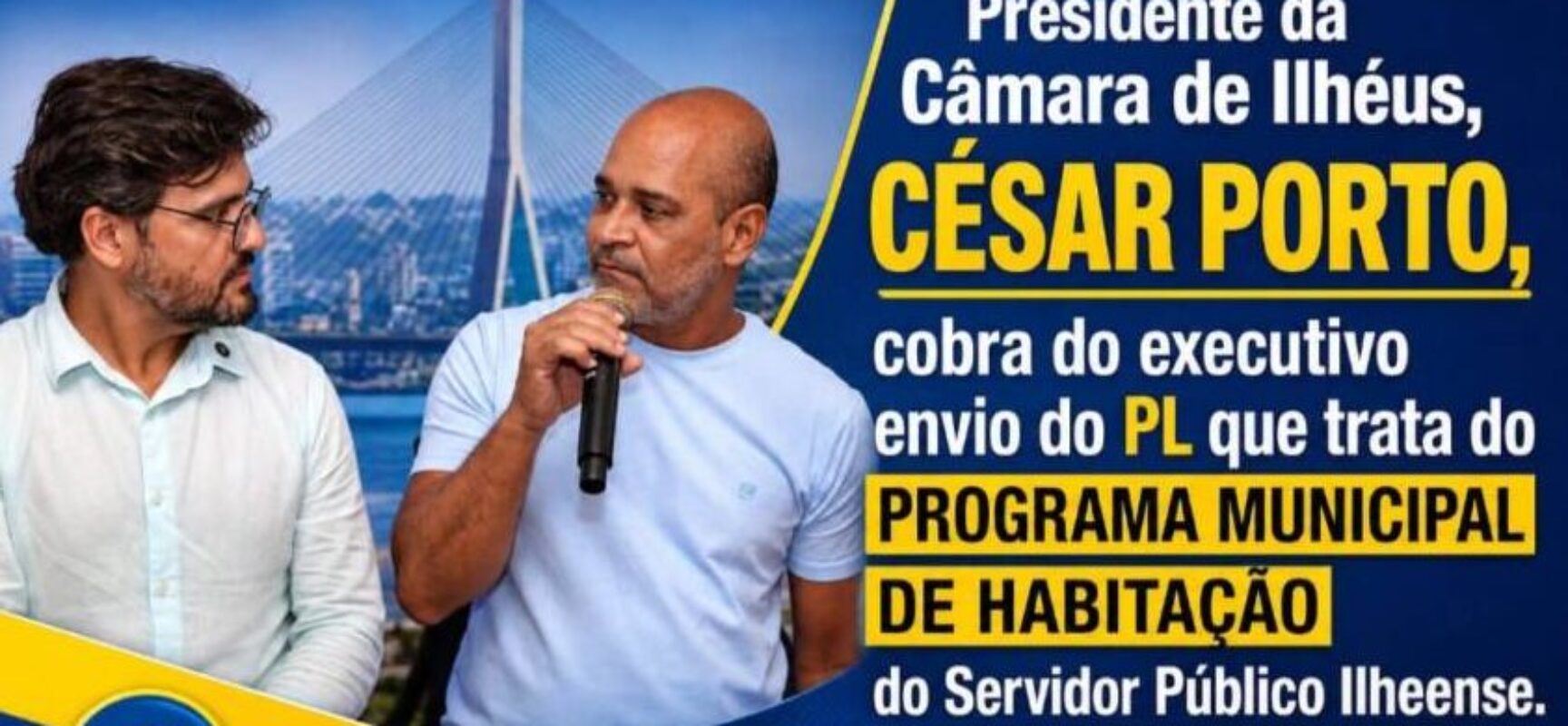 ILHÉUS: Presidente César Porto solicita do Executivo, PL que trata do Programa de Habitação do Servidor Público.